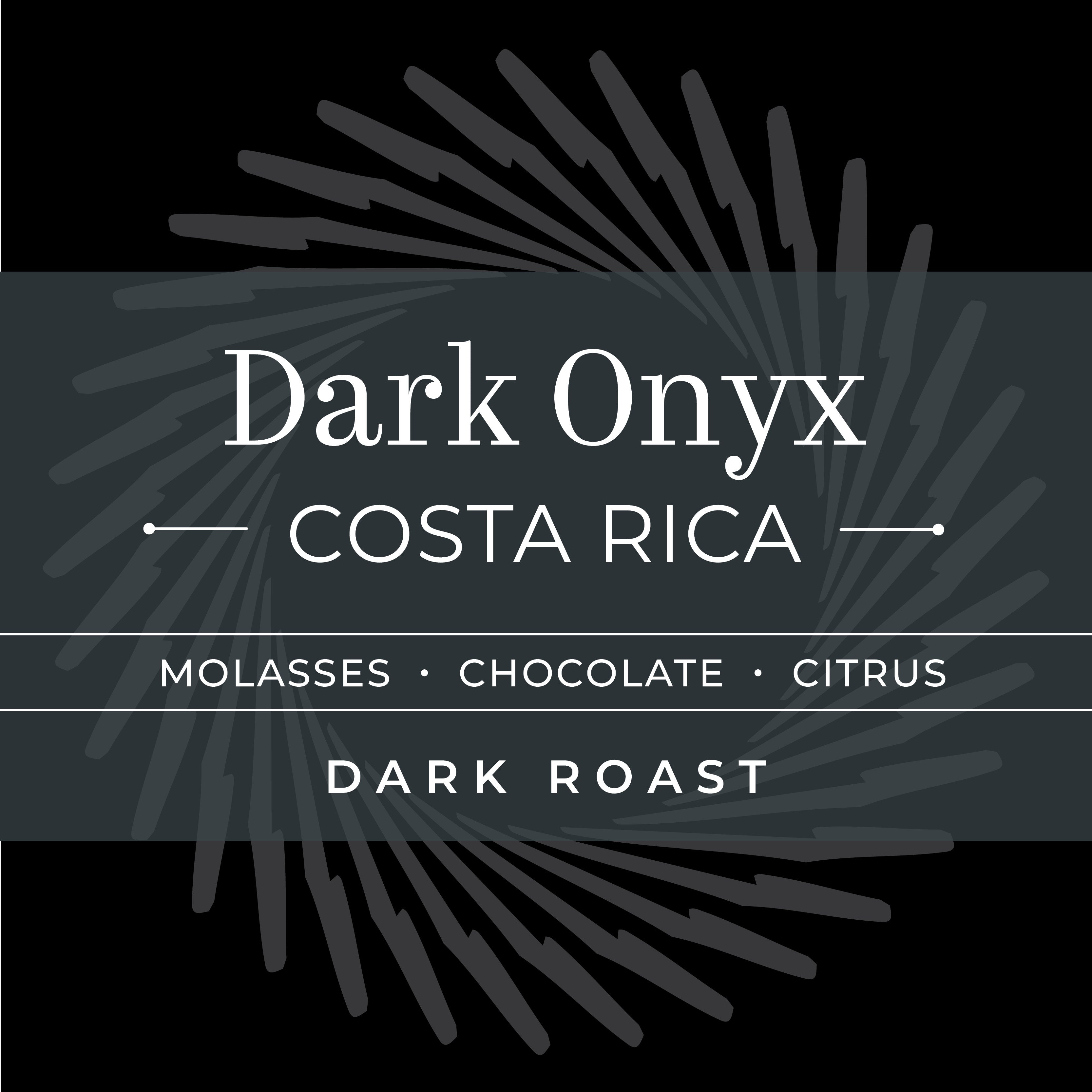 DARK ONYX - Costa Rica