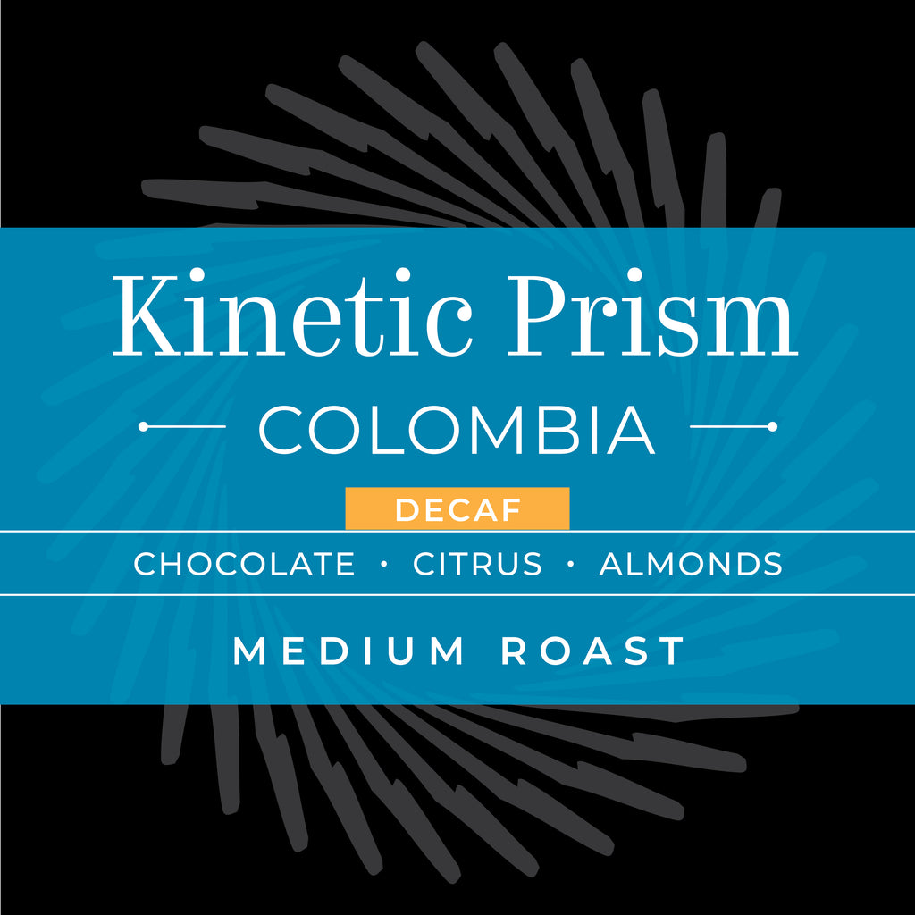 KINETIC PRISM - Colombia Decaf