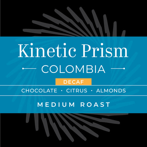 KINETIC PRISM - Colombia Decaf