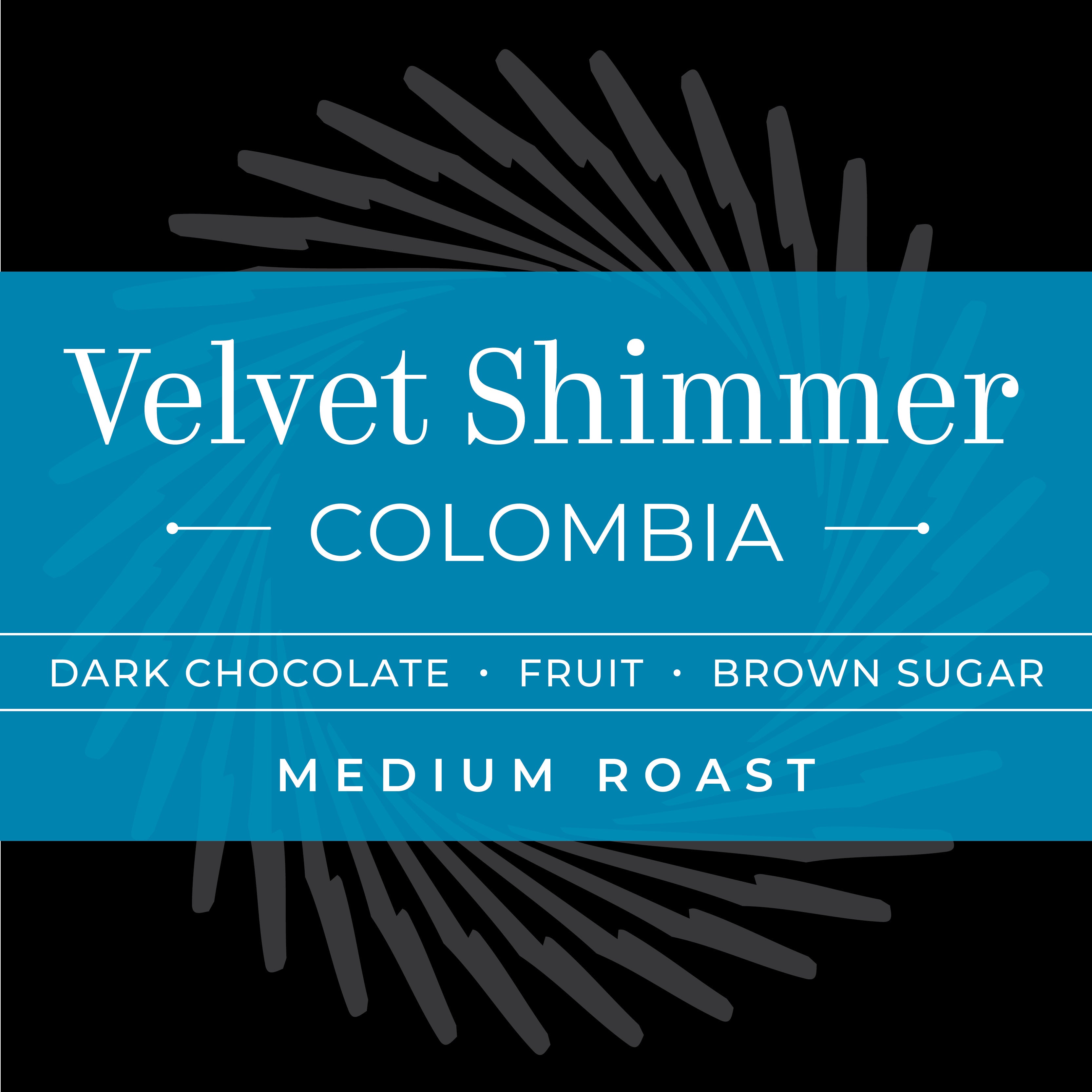 VELVET SHIMMER - Colombia